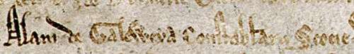 Alan's name as it appears in the Magna Carta of 1215: "Alani de Galeweya constabularii Scocie"